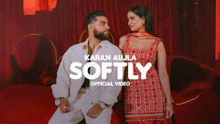 SOFTLY (Official Music Video) KARAN AUJLA | IKKY | LATEST PUNJABI SONGS 2023 2024 #karanaujla