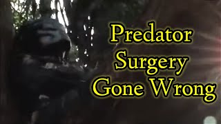 Predator Surgery GONE WRONG!