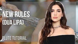 How to play New Rules by Dua Lipa on Flute (Tutorial)