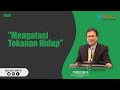 Mengatasi Tekanan Hidup | Pdt. Paulus Surya