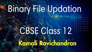 Binary File Updation | CBSE Class 12| Computer science | using Python | in English