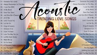 New Acoustic Love Songs 2024 Cover 🔥 Trending Acoustic Songs Cover 2024 🔥 Top English Love Songs