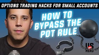 How To Bypass PDT Rule On Small Options Trading Account