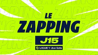 Zapping de la 15ème journée - Ligue 1 Uber Eats / 2022-2023