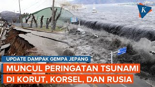 Dampak Gempa Jepang: Rusia, Korea Selatan, dan Korea Utara Keluarkan Peringatan Tsunami