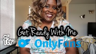 Get Ready With Me | For Onlyfans Pictures