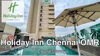 Holiday Inn Chennai OMR IT Expressway || Hotel Tour