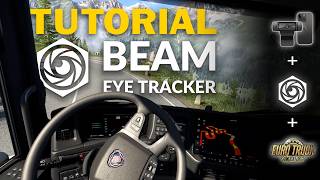 Beam Eye Tracker Tutorial [UPDATED] | Setup, Supported cameras, Euro Truck Simulator 2