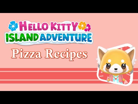 Hello Kitty Island Adventure All Pizza Recipes #PlayForFun