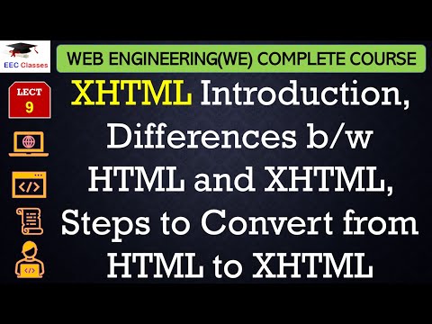 HTML Lecture 7 - XHTML, Differences B/w HTML And XHTML, Steps To ...