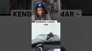 Kendrick Lamar Gnx Reaction Rap
