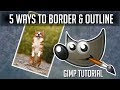 5 Ways to Border and Outline Photos - GIMP Tutorial 2019