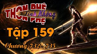 TPTK Tập 159 - (chương 732- 735) - Cầu Nhân Tài Như Hạn Trong Mưa