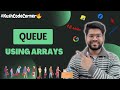 IMPLEMENTATION OF QUEUE USING ARRAYS 🖥️ | Kush Code Corner🔥