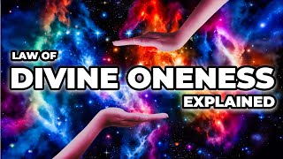 The Universal Law That Connects Us All | Law of Divine Oneness