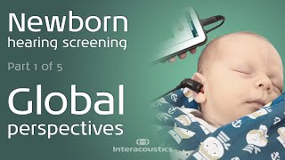 Newborn Hearing Screening: What are the Global Perspectives? (1/5)