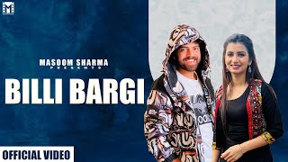 Billi Bargi - Masoom Sharma New Song | Swapnil Bhardwaj | Nidhi Sharma | New Haryanvi Song 2023