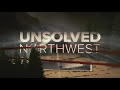 Unsolved Northwest 2023 special