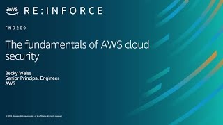 AWS re:Inforce 2019: The Fundamentals of AWS Cloud Security (FND209-R)