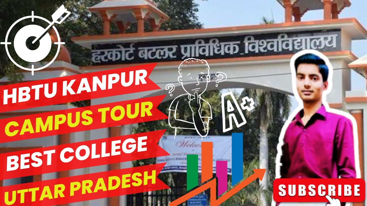 HBTU Kanpur Campus Tour | Harcourt Butler Technical University | HBTI ...