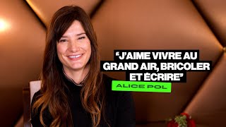 Alice Pol : "Je continuais de me dire que c’était possible malgré les râteaux"