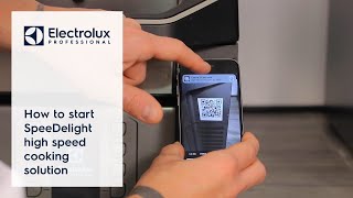 How to start SpeeDelight high speed cooking solution | Electrolux Professional