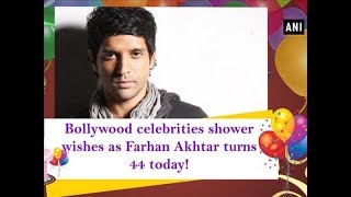 Bollywood celebrities shower wishes as Farhan Akhtar turns 44 today! - Bollywood News