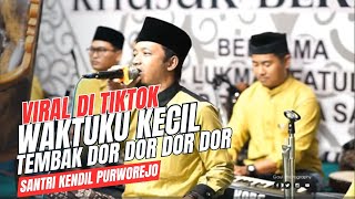 WAKTU KU KECIL VERSI SANTRI KENDIL PURWOREJO