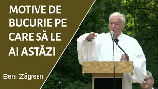 Beni Zăgrean - Motive de bucurie pe care să le ai astăzi | PREDICĂ 2023