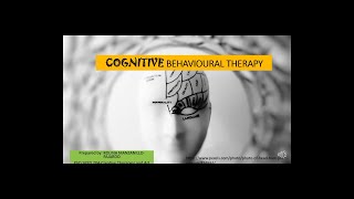 cognitive behavioral therapy: a comprehensive presentation about CBT