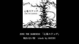 眠れない街 / ZONE THE DARKNESS　アルバム「心象スケッチ」