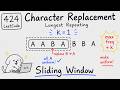 Longest Repeating Character Replacement — Sliding Window (replace To Uniform) | LeetCode 424