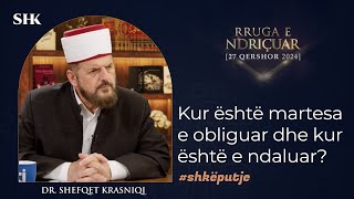 Kur është martesa e obliguar dhe kur është e ndaluar ? - Dr. Shefqet Krasniqi