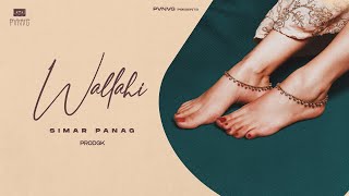 WALLAHI (Official Audio) | Simar Panag | Prodgk | New Punjabi Song 2022