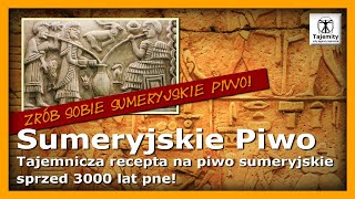 Tajemnica Sumeryjskiego Piwa - recepta sprzed 3000 lat