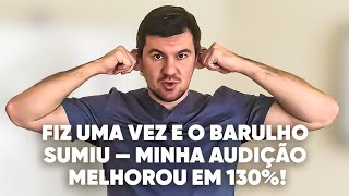 Só 1 minuto e você pode se livrar do barulho nos ouvidos. Melhore sua audição em 130%!