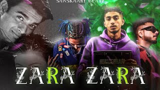 ZARA ZARA ft. MC STΔN X VIJAY DK X King  Prod By Sanskaari Beatz