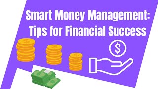 Smart Money Management Tips For Financial Success