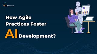 How Agile Practices Foster AI Development? | AI in Agile | Agilemania