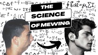 The Science of Mewing