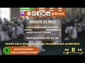 MUHADHARA | NASAHA ZA WAZI NO 01 (B) - SHEIKH ABUU MUAWIYA HASSAN AWADHI