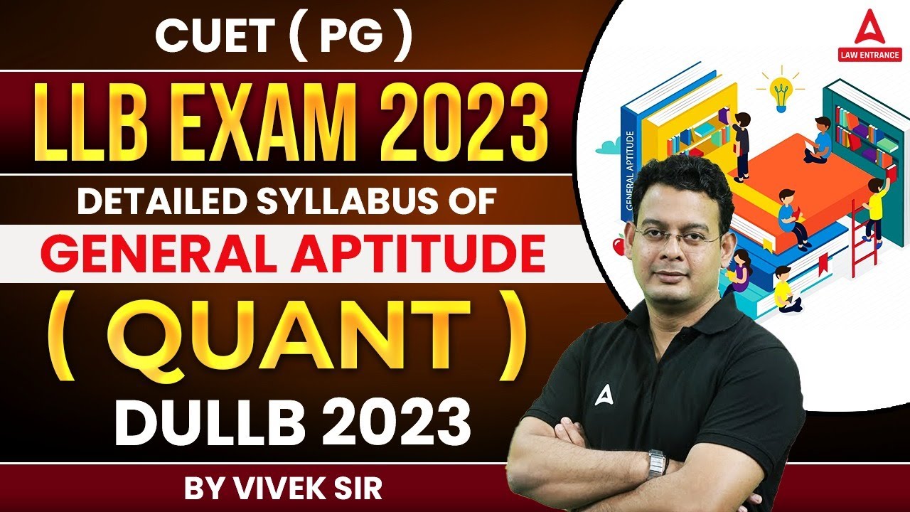 CUET PG 2023 LLB Quantitative Aptitude Detailed Syllabus For DU LLB ...