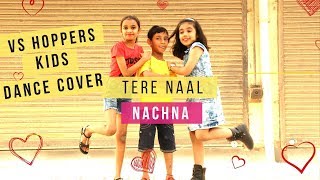 Tere Naal Nachna | Cute Bollywood kids Dance Cover | VS Hoppers | Vipin Jai | Badshaah | Nawabzaade