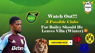 Possible Moves 3 Clubs for Leon Bailey Should He LEAVES Aston Villa In The Winter Transfer Window🦁