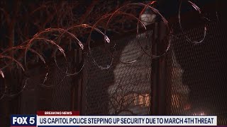 Capitol Police increasing security ahead of March 4 due to ‘concerning information and intelligence’