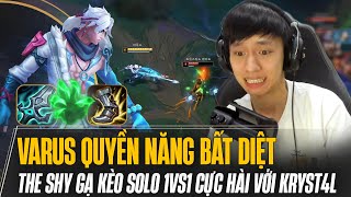 THE SHY VÁC VARUS QUYỀN NĂNG BẤT DIỆT ĐI TOP CỰC ÁC VÀ MÀN GẠ KÈO SOLO 1VS1 CỰC HÀI VỚI KRYST4L