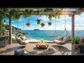 Morning Jazz & Cheerful Bossa Nova Music at Seaside Cafe Ambience for Relaxing, Studying, Working