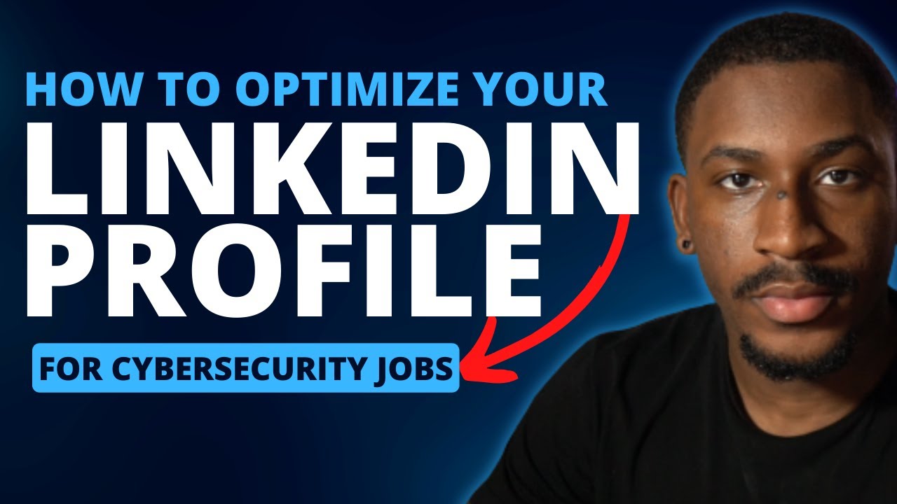 How To Optimize Your Cybersecurity LinkedIn Profile For Recruiters ...