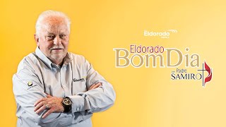 ELDORADO BOM DIA , COM PADRE SAMIRO - 24/02/2025