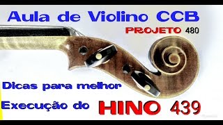 Hino CCB 439 Jovens e Menores - aula violino projeto 480